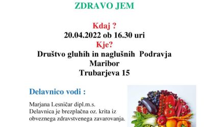 Vabilo na delavnico zdravo jem 20.4.2022 društvo gluhih Podravja Maribor
